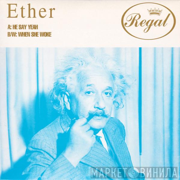 Ether  - He Say Yeah