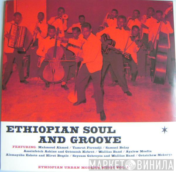  - Ethiopian Soul And Groove - Ethiopian Urban Modern Music Vol. 1