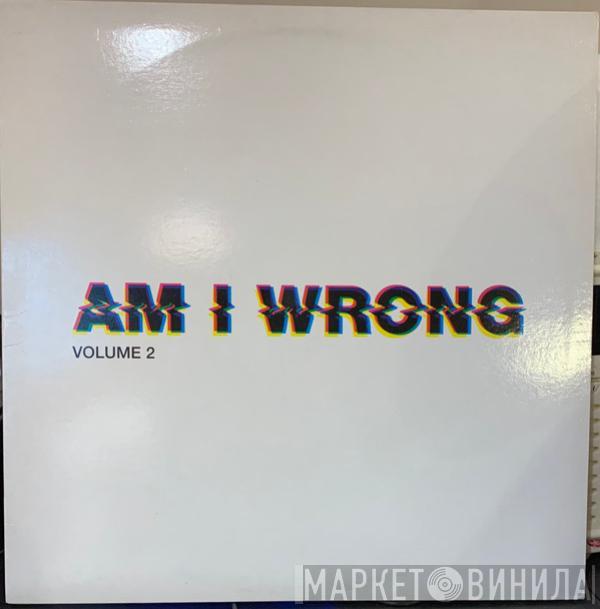 Etienne De Crécy - Am I Wrong (Volume 2)