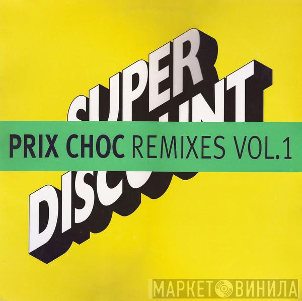 Etienne De Crécy - Prix Choc (Remixes Vol. 1)