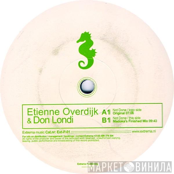 Etienne Overdijk, Don Londi - Not Done