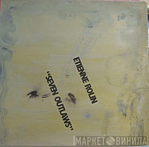Etienne Rolin - Seven Outlaws