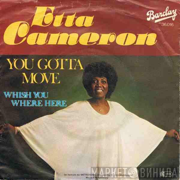  Etta Cameron  - You Gotta Move