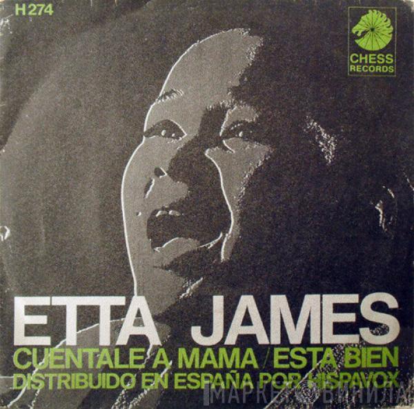 Etta James - Cuentale A Mama / Esta Bien