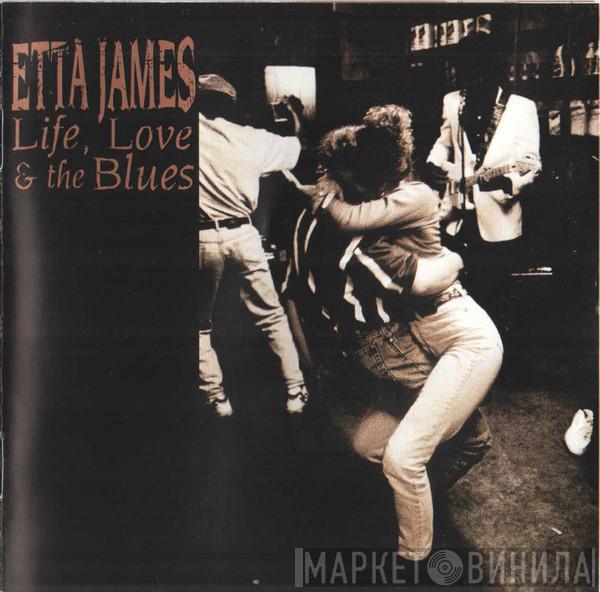Etta James - Life, Love & The Blues