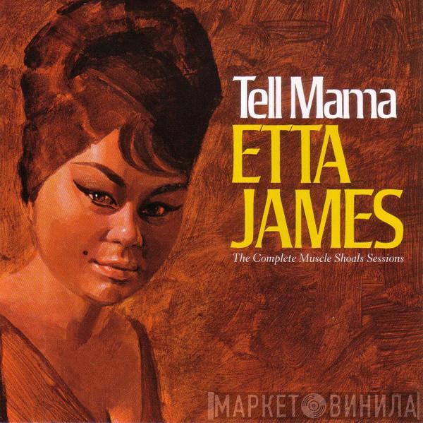  Etta James  - Tell Mama - The Complete Muscle Shoals Sessions