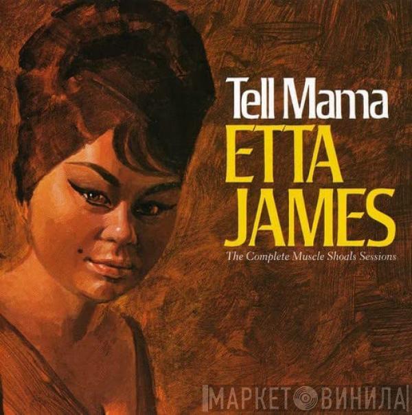  Etta James  - Tell Mama - The Complete Muscle Shoals Sessions