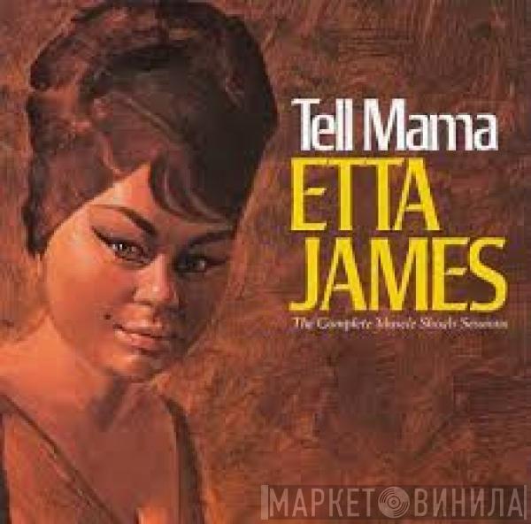  Etta James  - Tell Mama - The Complete Muscle Shoals Sessions