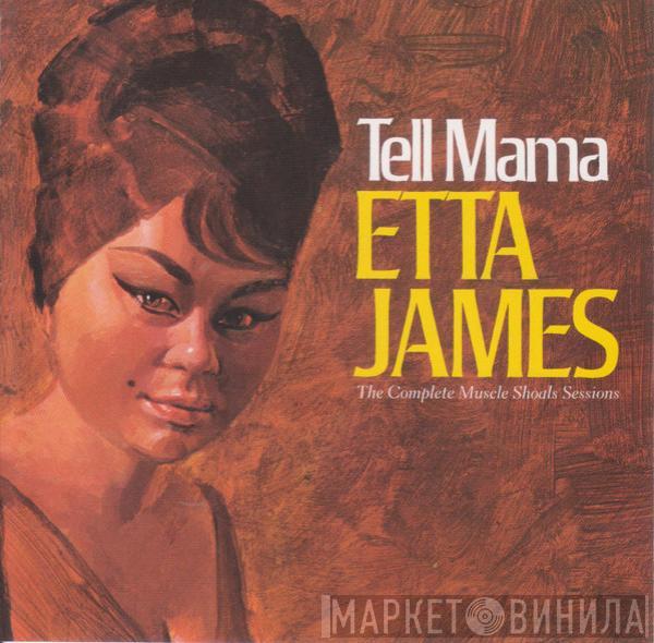  Etta James  - Tell Mama - The Complete Muscle Shoals Sessions