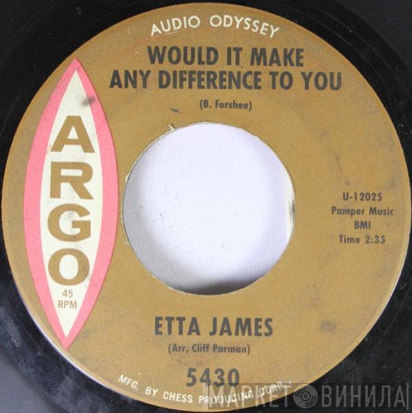 Etta James - Would It Make Any Difference To You