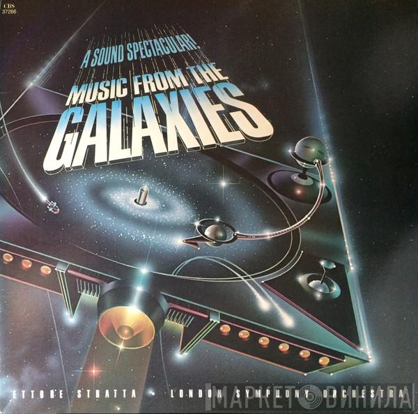 - Ettore Stratta  The London Symphony Orchestra  - Music From The Galaxies