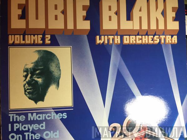 Eubie Blake - Volume 2 - The Marches I Played On The Old Ragtime Piano
