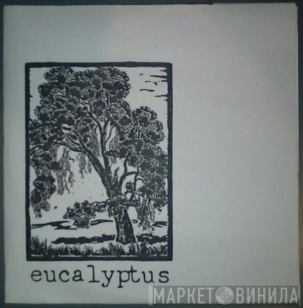  - Eucalyptus