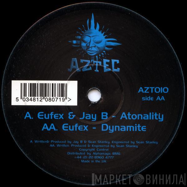 Eufex & Jay B - Atonality / Dynamite