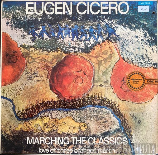 Eugen Cicero - Marching The Classics