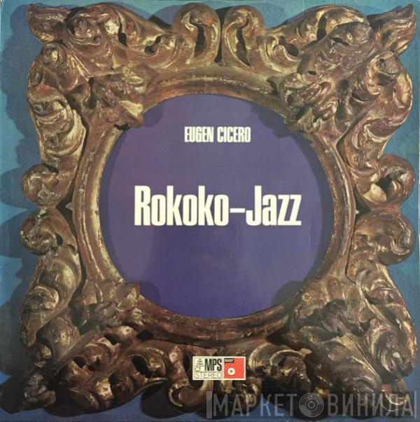 Eugen Cicero - Rokoko-Jazz