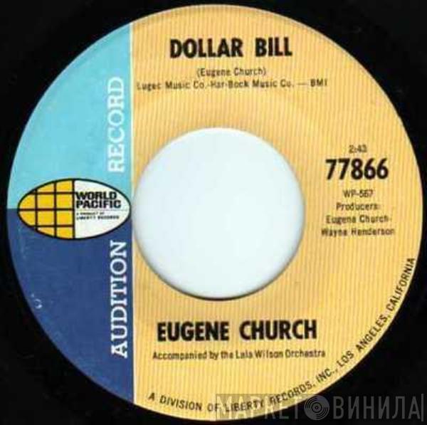 Eugene Church - Dollar Bill / U Maaka Hanna