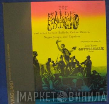  Eugene List  - Louis Moreau Gottschalk: The Banjo And Other Creole Ballads, Cuban Dances, Negro Songs, And Caprices