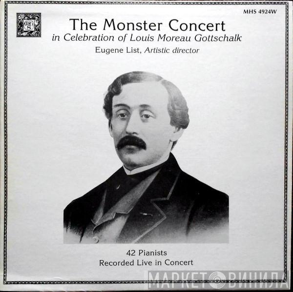 Eugene List  - The Monster Concert In Celebration Of Louis Moreau Gottschalk - 42 Pianists Recorded Live In Concert
