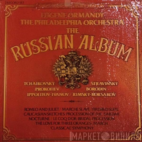 , Eugene Ormandy  The Philadelphia Orchestra  - The Russian Album