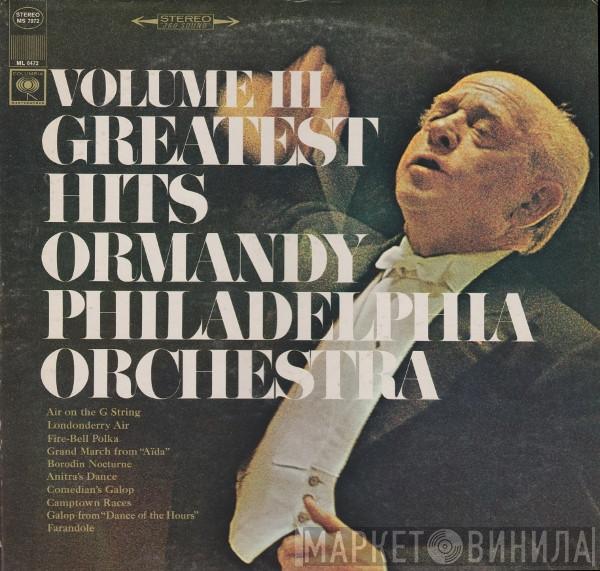 - Eugene Ormandy  The Philadelphia Orchestra  - Volume III Greatest Hits