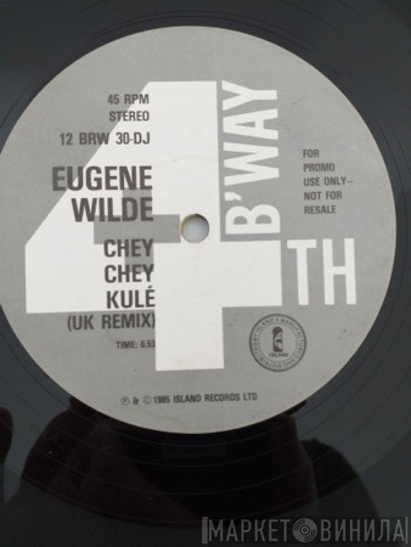 Eugene Wilde - Chey Chey Kulé