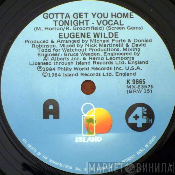  Eugene Wilde  - Gotta Get You Home Tonight