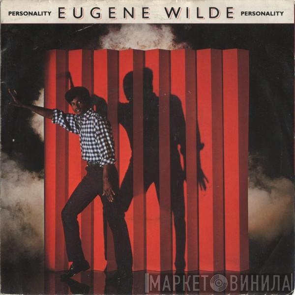 Eugene Wilde - Personality