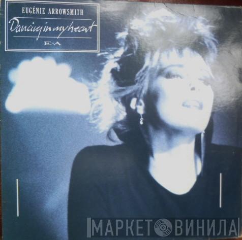  Eugenie Arrowsmith  - Dancing In My Heart