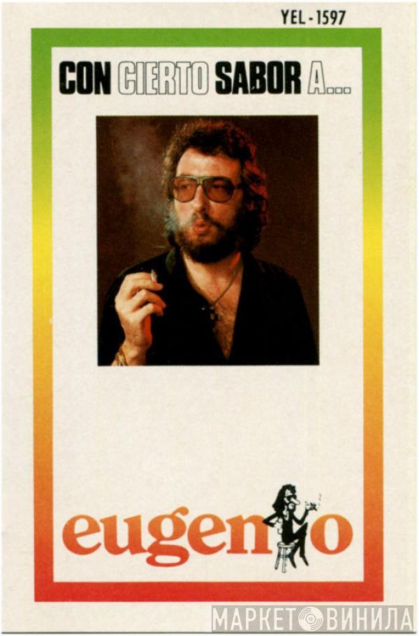Eugenio  - Con Cierto Sabor A...