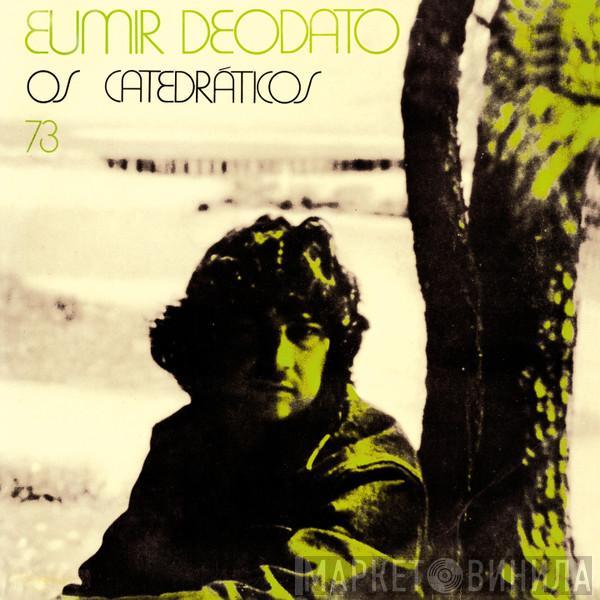  Eumir Deodato  - Os Catedráticos 73
