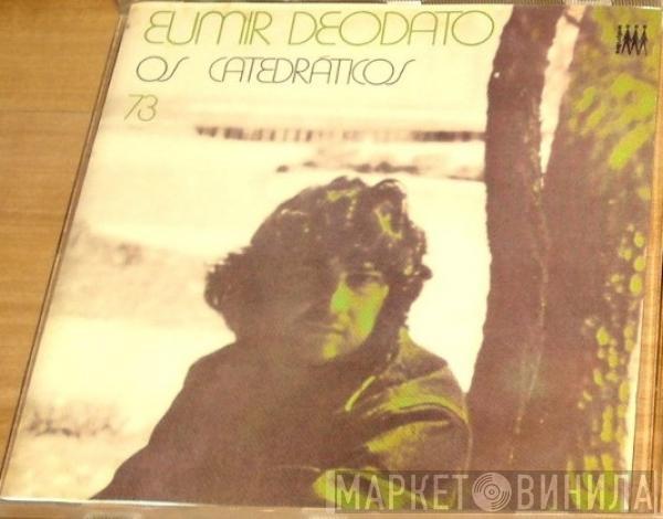  Eumir Deodato  - Os Catedráticos 73