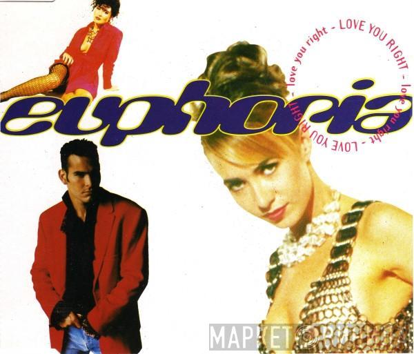Euphoria  - Love You Right