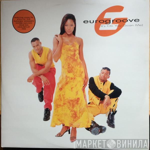 Eurogroove - It's On You (Scan Me)