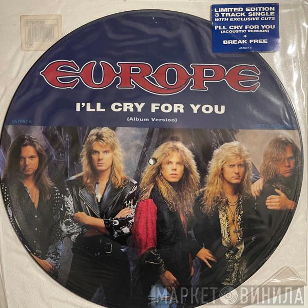Europe  - I'll Cry For You