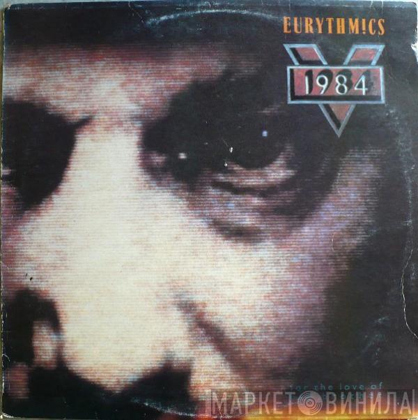  Eurythmics  - 1984 (For The Love Of Big Brother)