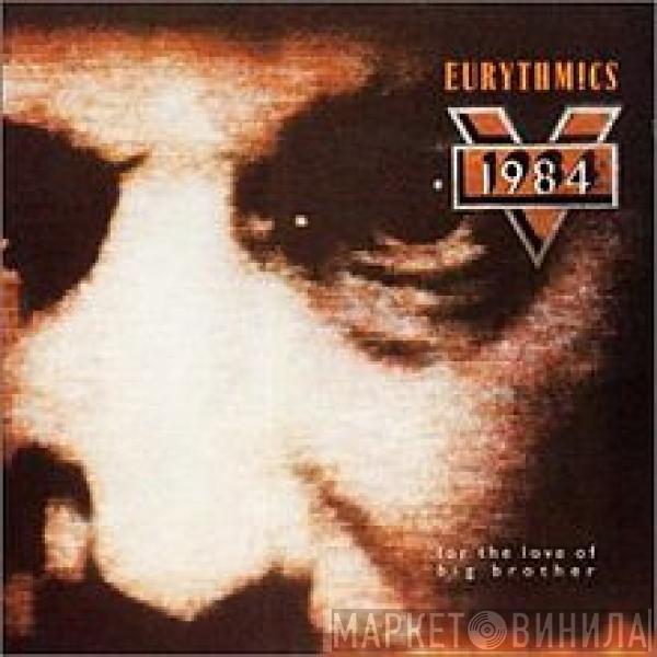  Eurythmics  - 1984 (For The Love Of Big Brother)
