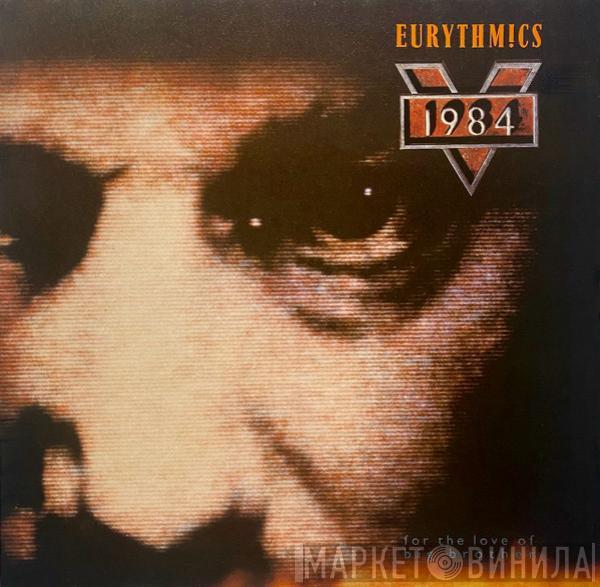  Eurythmics  - 1984 (For The Love Of Big Brother)