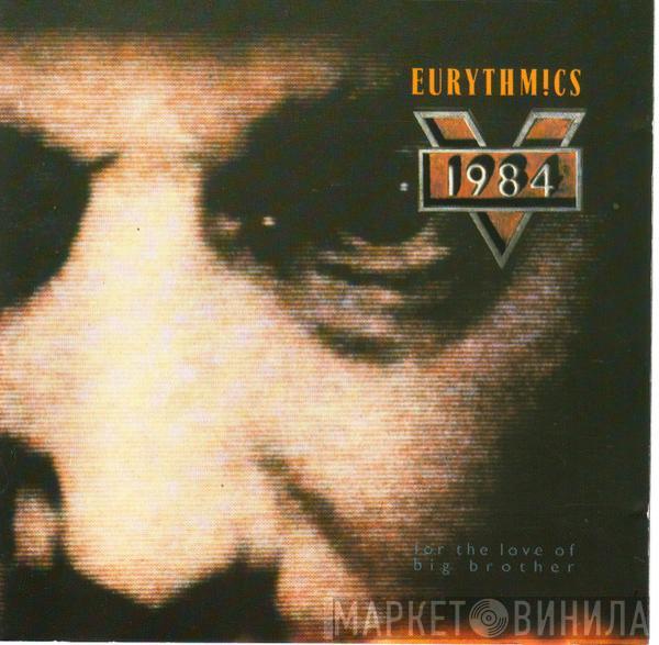  Eurythmics  - 1984 (For The Love Of Big Brother)
