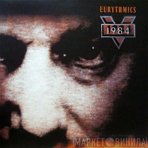  Eurythmics  - 1984 (For The Love Of Big Brother)