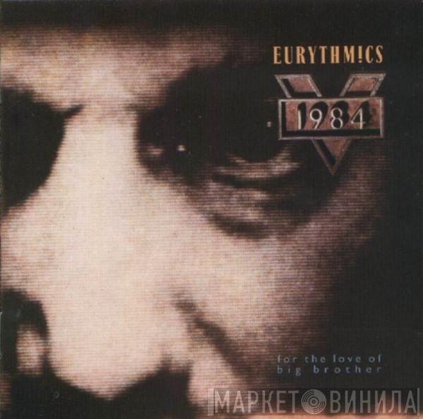  Eurythmics  - 1984 (For The Love Of Big Brother)