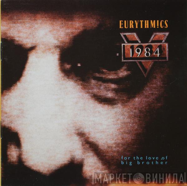  Eurythmics  - 1984 (For The Love Of Big Brother)