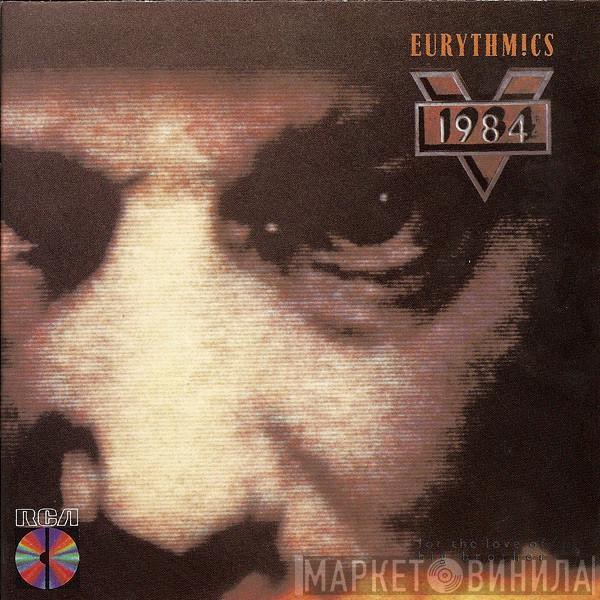  Eurythmics  - 1984 (For The Love Of Big Brother)