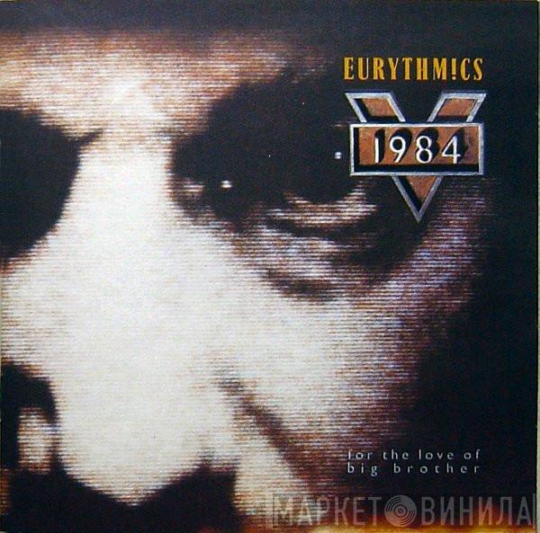  Eurythmics  - 1984 (For The Love Of Big Brother)