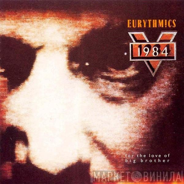 Eurythmics  - 1984 (For The Love Of Big Brother)