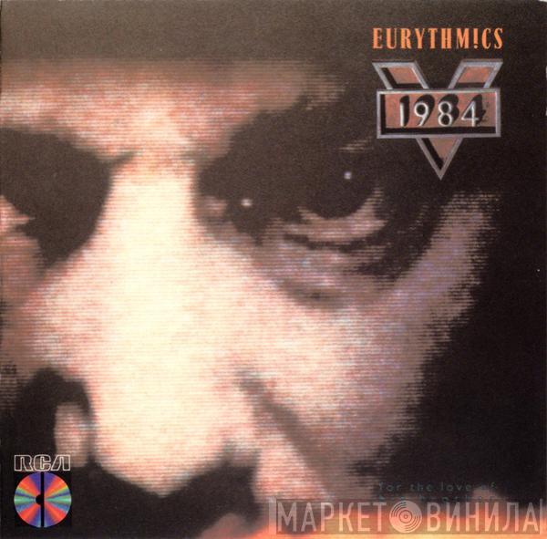  Eurythmics  - 1984 (For The Love Of Big Brother)