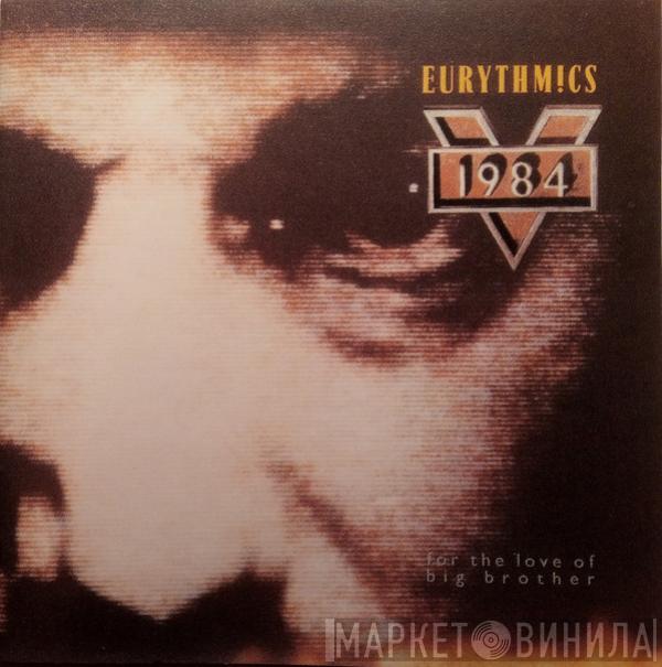  Eurythmics  - 1984 (For The Love Of Big Brother)