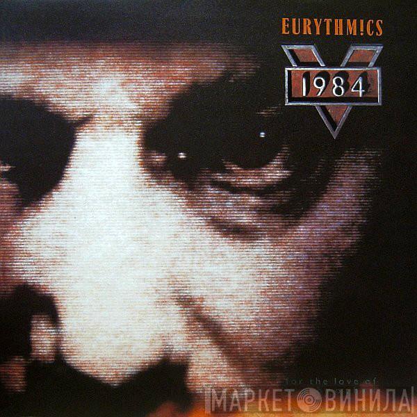  Eurythmics  - 1984 (For The Love Of Big Brother)