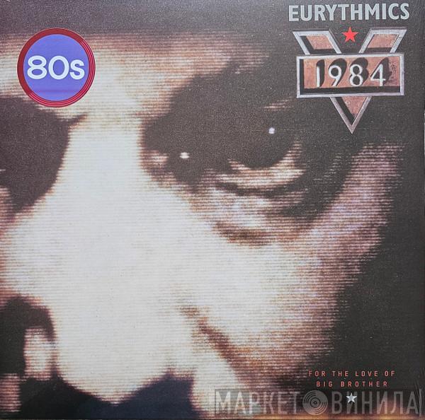  Eurythmics  - 1984 (For The Love Of Big Brother)