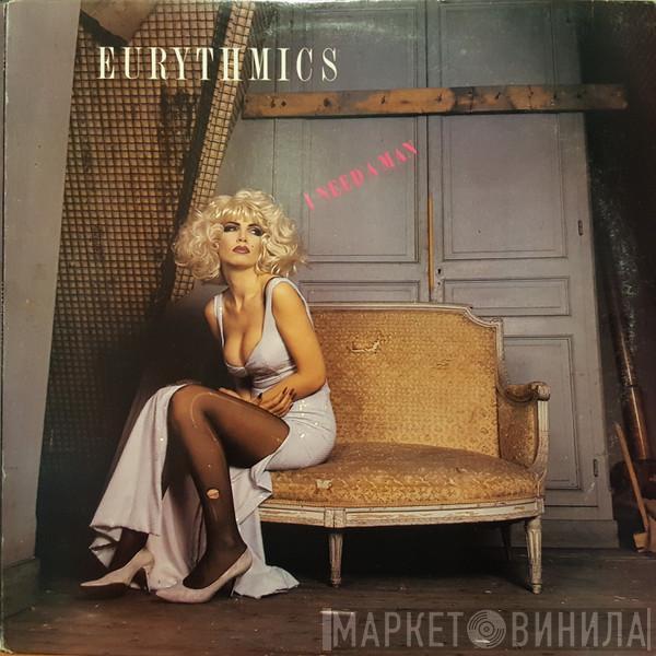 Eurythmics  - I Need A Man